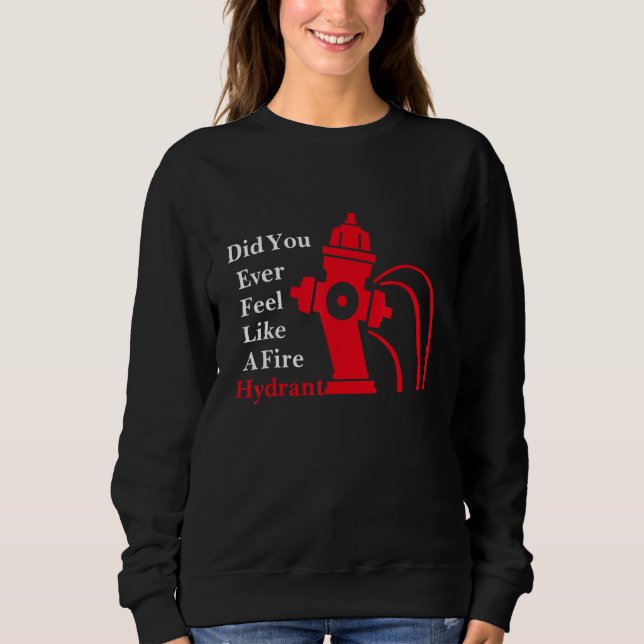 Camiseta Você Já Sentiu Um Hidrante De Fogo? (Frente)