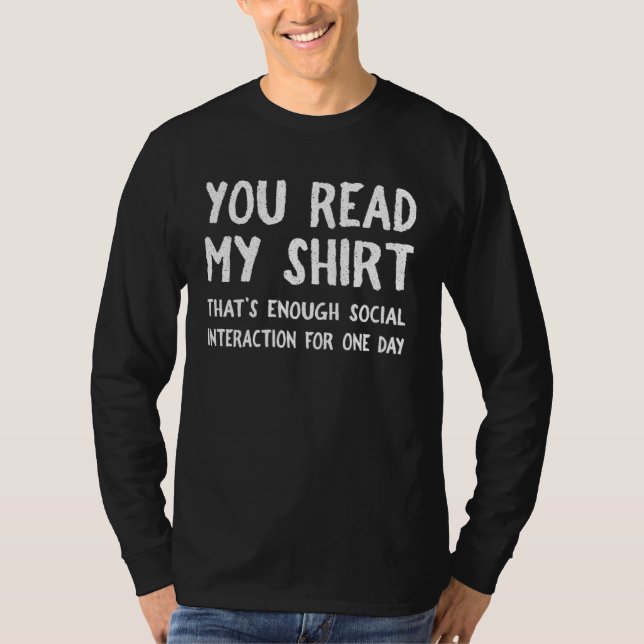 Camiseta Você Leu Meu  Isso É Interação Social Suficiente P (Frente)