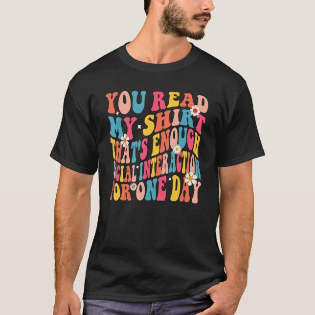Camiseta Você Leu Meu  Isso É Suficiente Interação Social G (Frente)