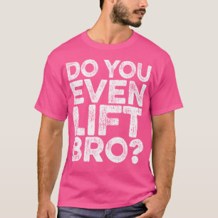 Camiseta Você Levanta O Treinamento De Peso Do Treinamento