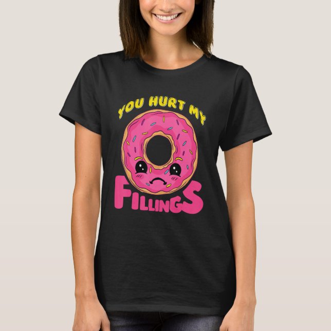 Camiseta Você Machuca Minha Rosquinha De Enchimentos (Frente)
