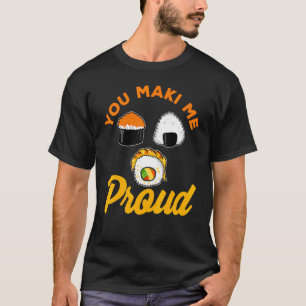 Camiseta Você Maki Me Orgulha De Sushi Para Comer Maki