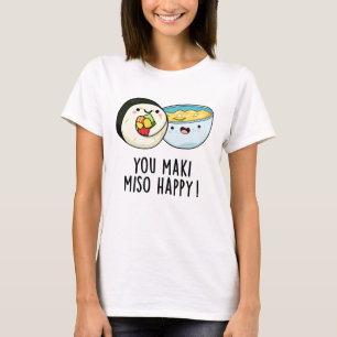 Camiseta Você Maki Miso Feliz, Engraçado, Comida Japonês