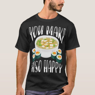 Camiseta Você Maki Miso Feliz, Engraçado, Sopa Japonesa, Ap