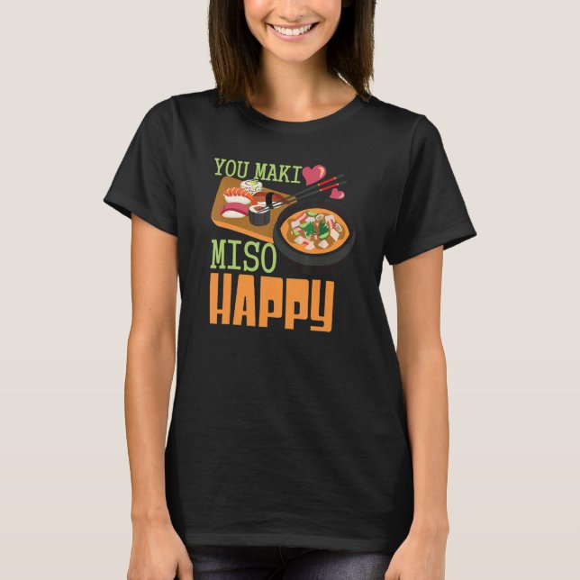 Camiseta Você Maki Miso Happy Sushi Comida 1 (Frente)
