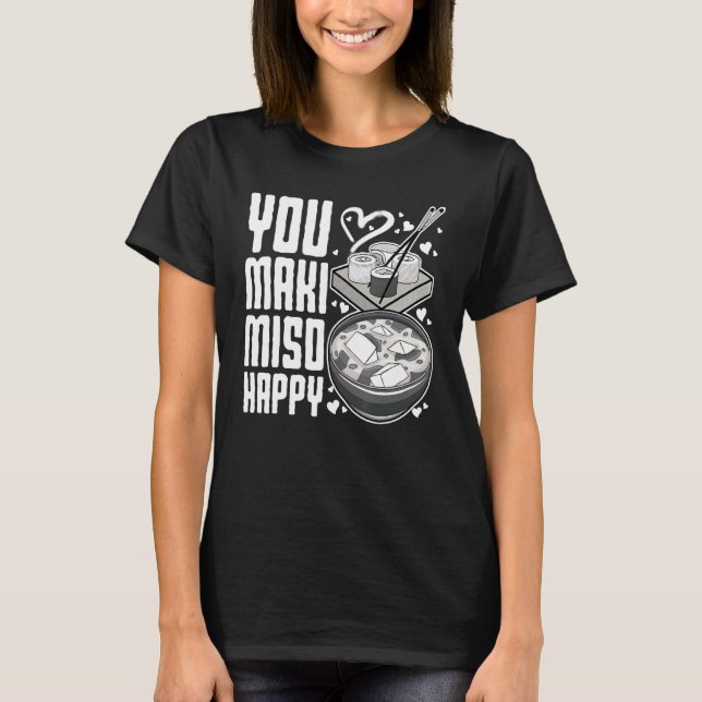 Camiseta Você Maki Miso Happy Sushi Comida Japonesa (Frente)