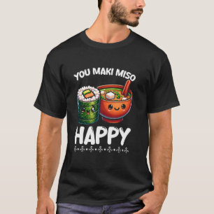 Camiseta Você Maki Miso Happy Sushi Pun Filipino Japonês Fo