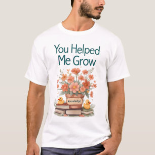 Camiseta Você Me Ajudou A Crescer - Presente De Professora