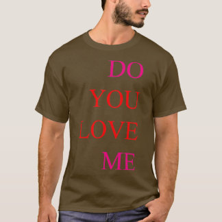Camiseta Você me ama?