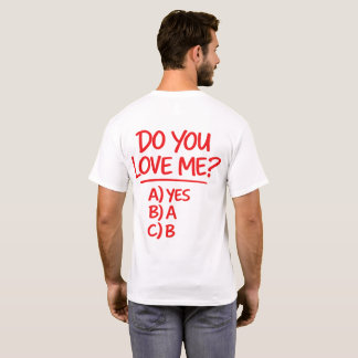 Camiseta Você Me Ama Escolha Múltipla Divertida