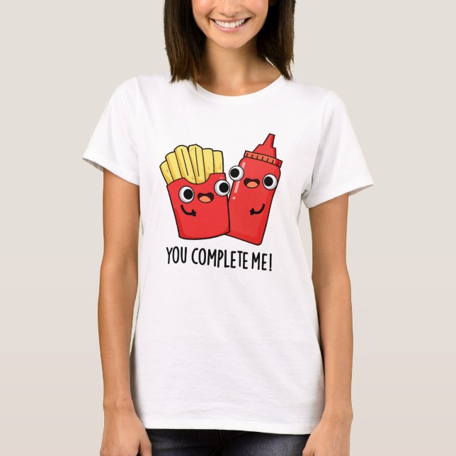 Camiseta Você Me Completou Engraçado Fries Ketchup Pun (Frente)