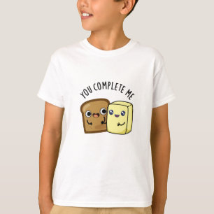 Camiseta Você Me Completou Engraçado Pão Manteiga Pão