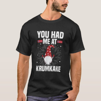 Camiseta Você me conquistou com krumkake Citação para um gn