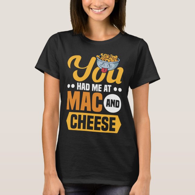 Camiseta Você Me Conquistou Com Mac E Queijo Macarrão Mac E (Frente)