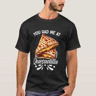 Camiseta Você Me Conquistou Com Quesadilla Comida Mexicana