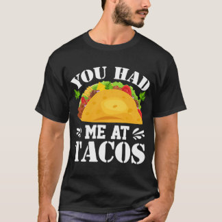 Camiseta Você Me Conquistou Com Tacos  Tacos  Fantasia De T