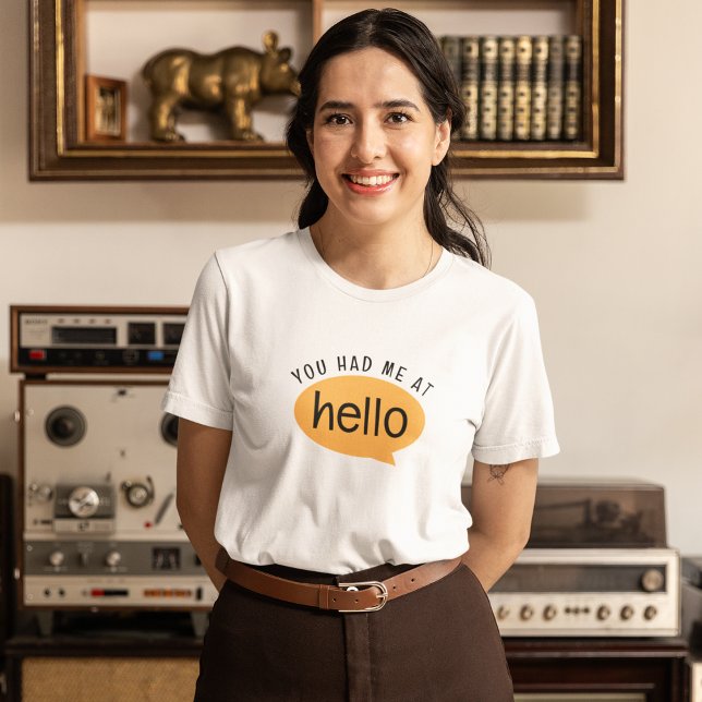 Camiseta Você me conquistou com um olá (Criador carregado)