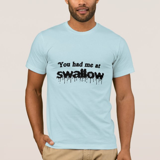 Camiseta Você me conquistou em "engolir" (Frente)