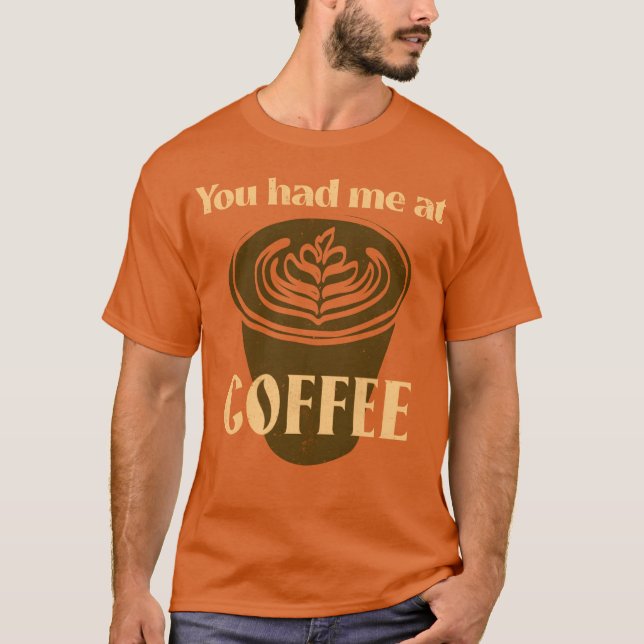 Camiseta Você Me Conquistou No Café Amante Do Café (Frente)