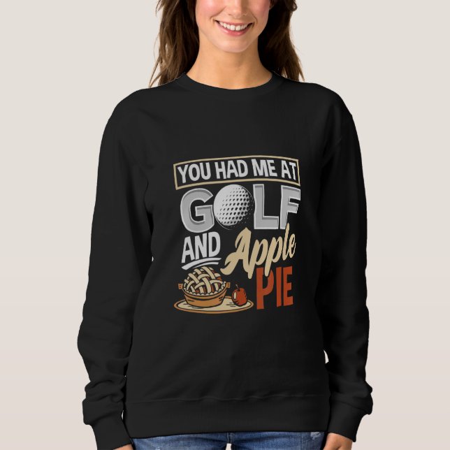 Camiseta Você Me Conquistou No Golfe E Torta De Maçã  Golfe (Frente)