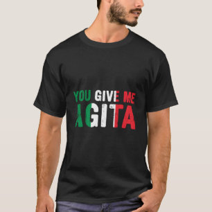 Camiseta Você Me Dá Agita Gíria Italiana Dizendo Bandeira D