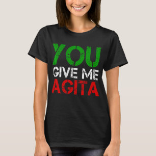 Camiseta Você Me Dá Agita Humor Citação Italiana 3