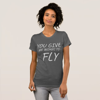 Camiseta Você Me Dá Asas Para Voar Ditos Citações Amor