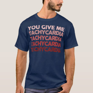 Camiseta Você me dá taquicardia1