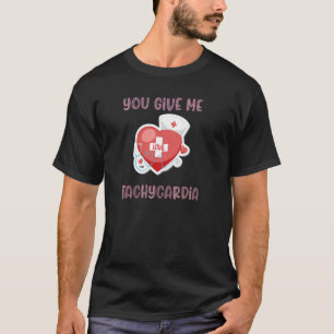 Camiseta Você Me Dá Taquicardia Enfermeira Dia de os namora