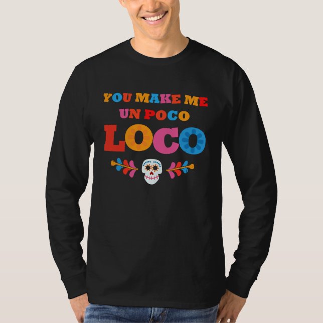 Camiseta Você me deixa Um Pouco Louco (Frente)