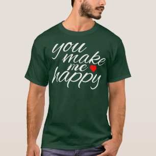 CAMISETA VOCÊ ME FAZ FELIZ