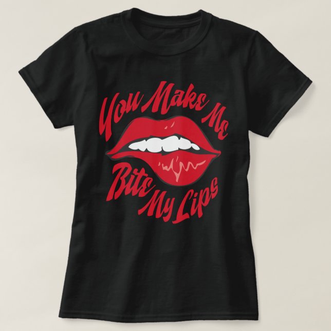 Camiseta Você Me Faz Morder As Lábios (Frente do Design)