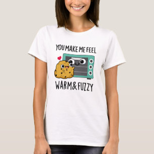 Camiseta Você Me Faz Sentir Quente E Felpudo Engraçado.