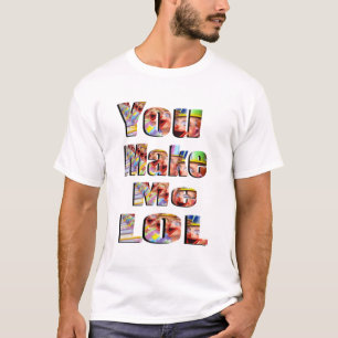 Camiseta Você Me Faz Um Logotipo LOL.