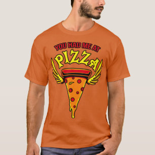 Camiseta Você me fez na Pizza Fast Comida Divertida Present