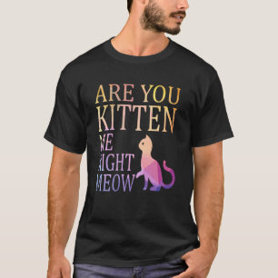 Camiseta Você Me Gatinha A Piada De Gato?