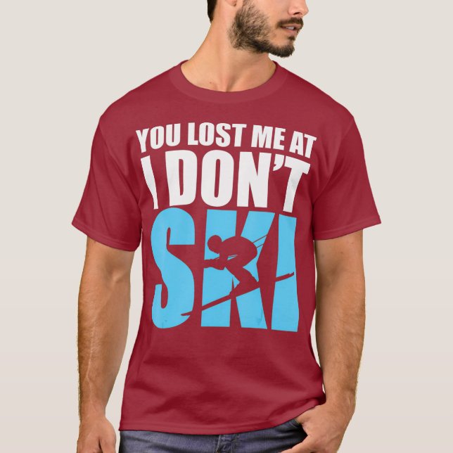 Camiseta Você me perdeu no I Não Esqui T Esquiando os amant (Frente)
