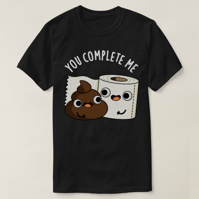 Camiseta Você Me Preenche De Papel De Banheiro (Frente do Design)