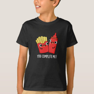 Camiseta Você Me Preenche Engraçado Fries Ketchup Pun Dark 