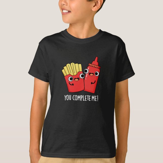 Camiseta Você Me Preenche Engraçado Fries Ketchup Pun Dark  (Frente)