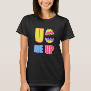 Camiseta Você Me Prende Com Uma Gota De Ovo De Páscoa Legal