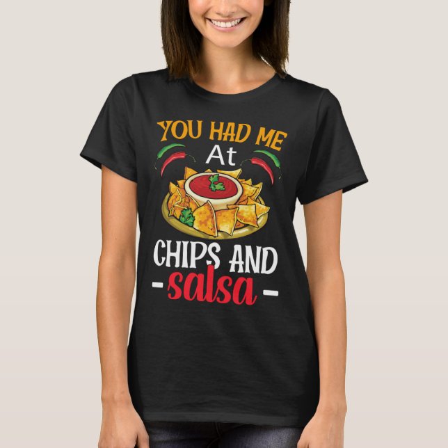 Camiseta Você Me Teve Em Chips E Salsa (Frente)