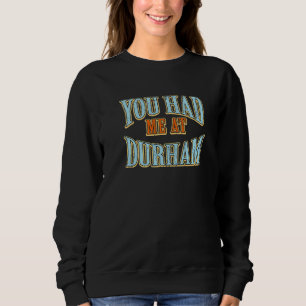 Camiseta Você Me Teve Em Durham Tourist Humor Traveler Vaca