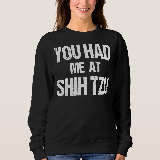 Camiseta Você Me Teve Em Shih Tzu (Frente)