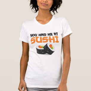 Camiseta Você Me Teve Em Sushi - Sushi Lovers