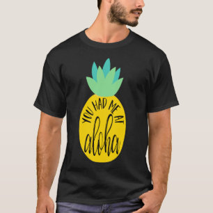 Camiseta Você Me Teve Na Aloha
