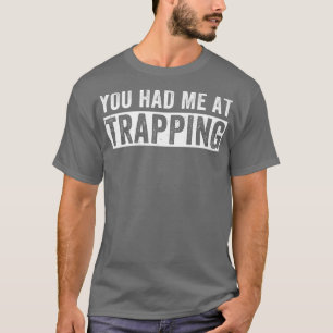 Camiseta Você Me Teve Na Armadilha Engraçada Caçando Armadi