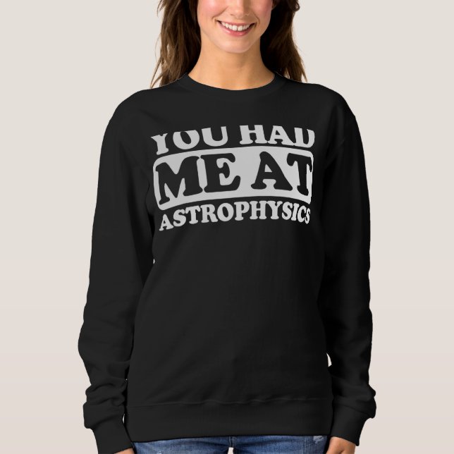 Camiseta Você Me Teve Na Astrofísica (Frente)