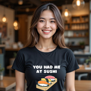 Camiseta Você Me Teve Na Comida Engraçada De Sushi