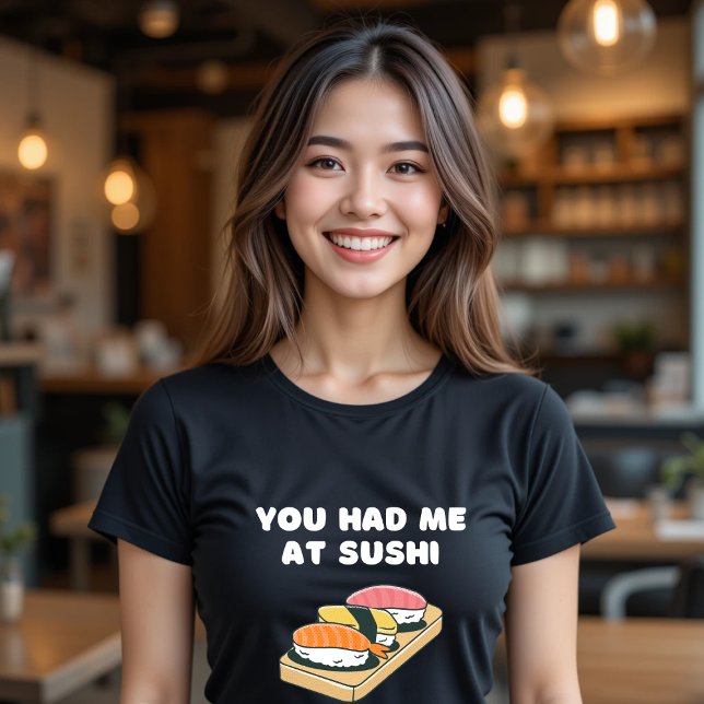 Camiseta Você Me Teve Na Comida Engraçada De Sushi (Criador carregado)